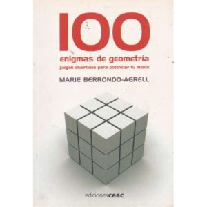 100 Enigmas de geometría. Juegos divertdos para potenciar tu mente