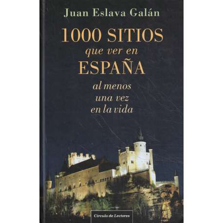 1000 sitios que ver en España al menos una vez en la vida