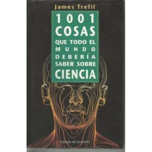 1001 cosas que todo el mundo debería saber sobre ciencia