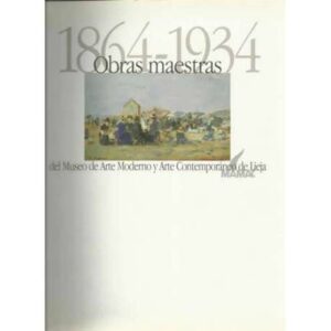 1864 - 1934 Obras maestras del Museo de Arte Moderno y Contemporáneo de Lieja