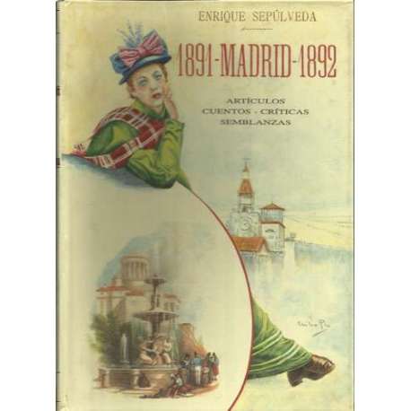 1891-Madrid-1892. Artículos, cuentos, críticas, semblanzas