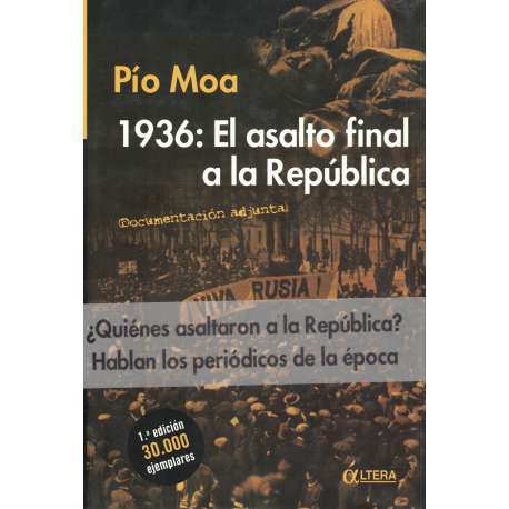 1936: El asalto final a la República