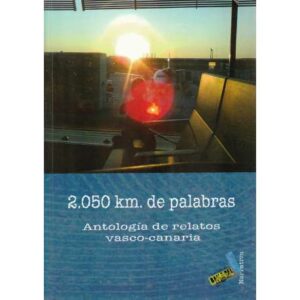 2050 km de palabras. Antología de relatos vasco-canaria