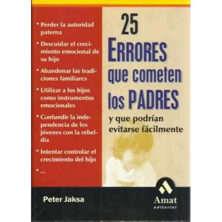 25 ERRORES QUE COMETEN LOS PADRES Y QUE PODRÍAN EVITARSE FÁCILMENTE