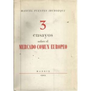 3 ensayos sobre el mercado común europeo
