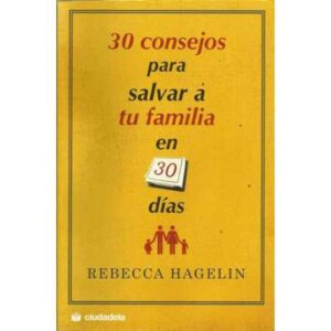 30 consejos para salvar a tu familia en 30 días