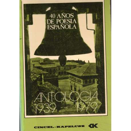 40 años de poesía española. Antología 1939-1979