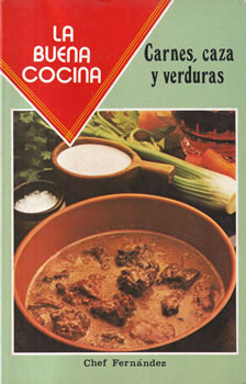 La buena cocina. Carnes, caza y verduras