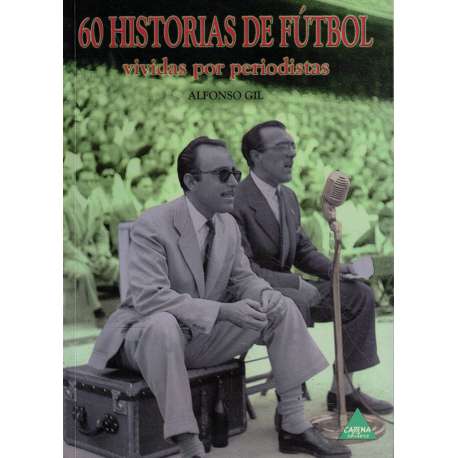 60 Historias de fútbol vividas por periodistas