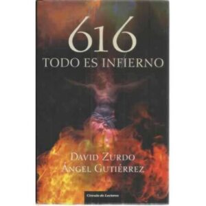 616. Todo es infierno