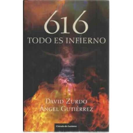 616. Todo es infierno