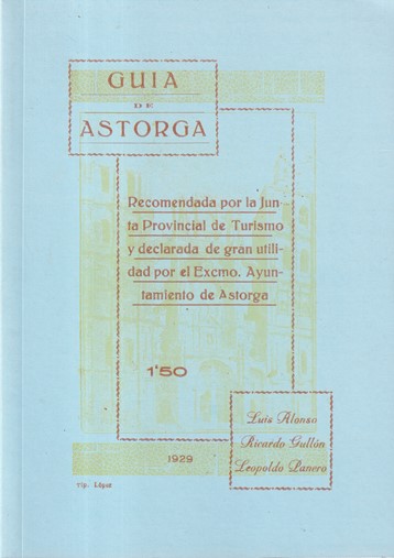Guía de Astorga. Facsimil edic. 1929