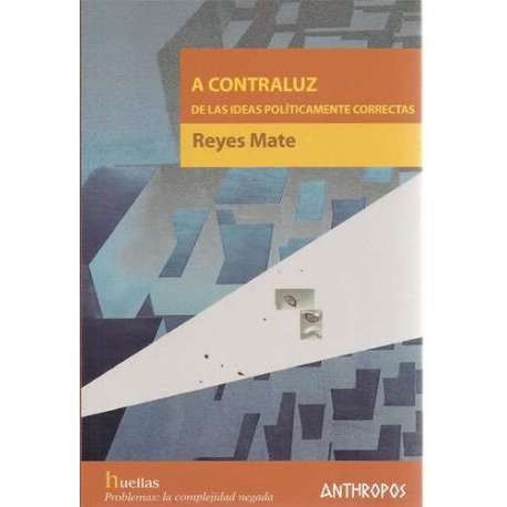 A contraluz. De las ideas políticamente correctas