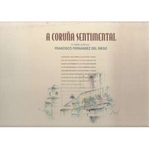A Coruña sentimental. A cidade vivida por Francisco Fernández del Riego