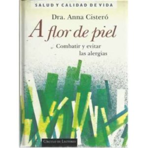 A FLOR DE PIEL. Combatir y evitar las alergias
