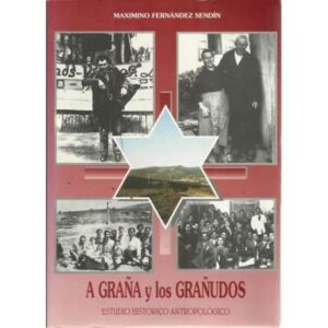 A Graña y a los Grañudos. Estudio historico antropológico