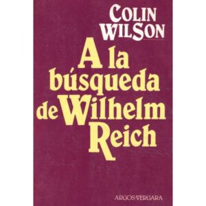 A la búsqueda de Wilhelm Reich