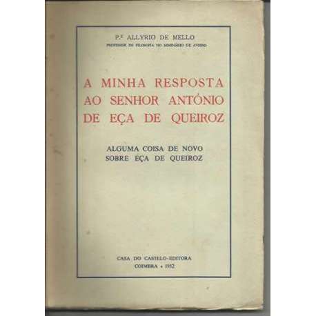A minha resposta ao senhor António de Eçade Queiroz