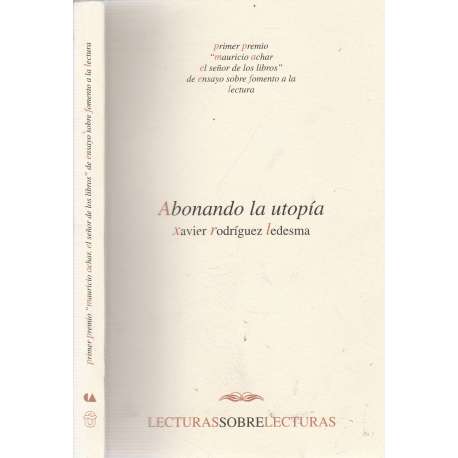 Abonando la utopía. Primer premio "Mauricio Achar el señor de los libros"