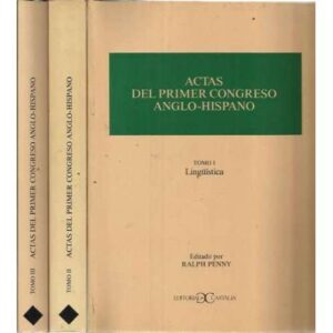 Actas del primer congreso Anglo-Hispano. 3 Tomos: I, Lingüistica. II, Literatura. III, Historia