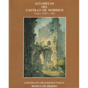Acuarelas del castillo de Norwich (Siglos XVIII y XIX)