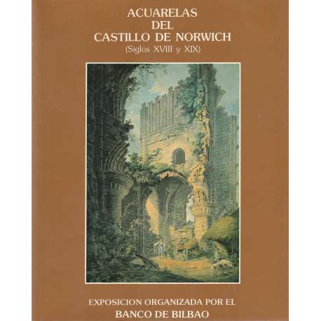 Acuarelas del castillo de Norwich (Siglos XVIII y XIX)