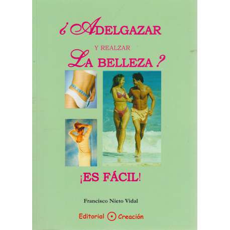 ¿Adelgazar y realzar la belleza? Es fácil
