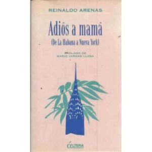 ADIÓS A MAMÁ (De la Habana a Nueva York)
