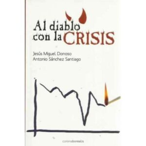 Al diablo con la crisis