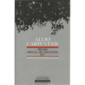 Alejo Carpentier. Premio Miguel de Cervantes 1977
