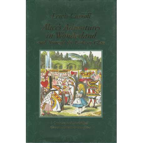 Alice's adventures in wonderland and through the looking-glass