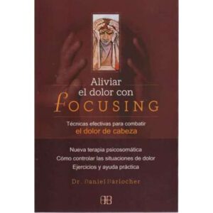 Aliviar el dolor con focusing