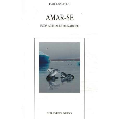 Amar-se. Ecos actuales de Narciso