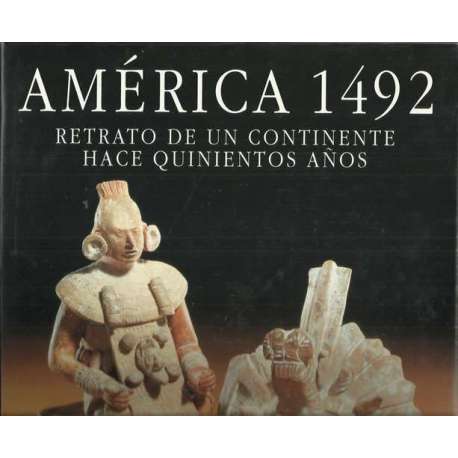 América 1492. Retrato de un continente hace quinientos años