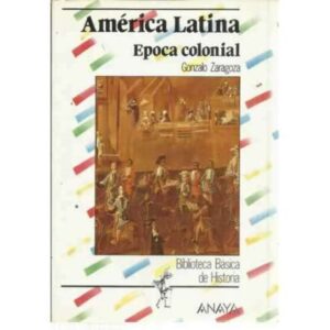 América Latina. Epoca colonial
