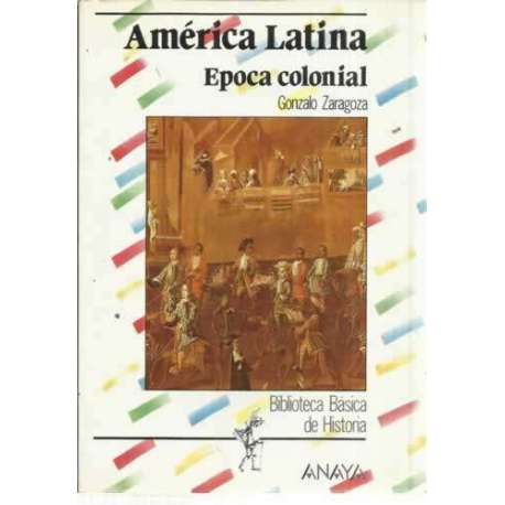 América Latina. Epoca colonial