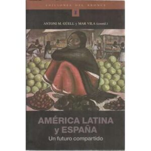 América Latina y España. Un futuro compartido
