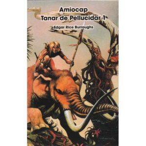 Amiocap. Tanar de Pellucidar 1