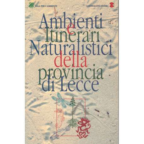 Amnienti e Itinerari Naturalistici della provincia di Lecce