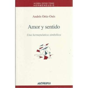 Amor y sentido. Una hermenéutica simbólica