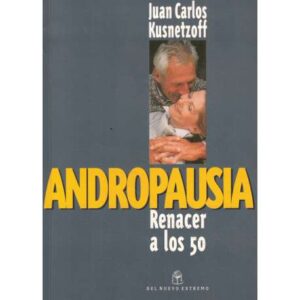 Andropausia. Renacer a los 50