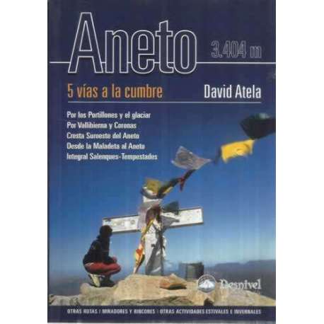 Aneto 3404 m. 5 Vías a la cumbre