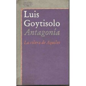 Antagonía. La cólera de Aquiles
