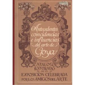 Antecedentes, coincidencias e influencias del arte de Goya