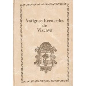 Antiguos Recuerdos de Vizcaya. Tomo X.- La Zamacolada