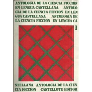 Antología de la ciencia ficción en lengua castellana. Tomo 1