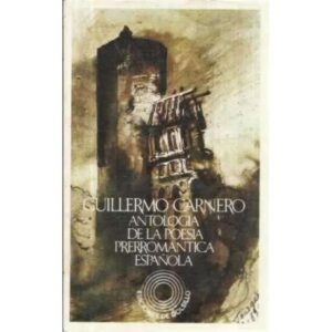 ANTOLOGÍA DE LOS POETAS PRERROMÁNTICOS ESPAÑOLES