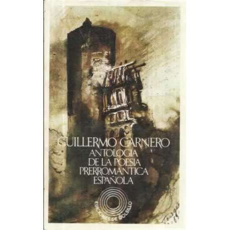 ANTOLOGÍA DE LOS POETAS PRERROMÁNTICOS ESPAÑOLES