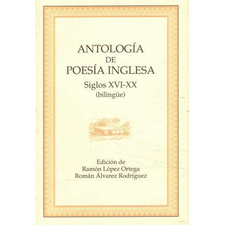 Antología de poesía inglesa. Siglos XVI-XX (bilingüe)