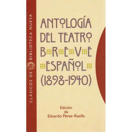 Antología del teatro breve español. 1898-1940